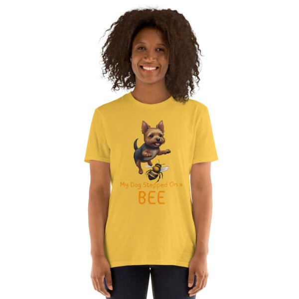 My Dog Stepped On a Bee Short-Sleeve Unisex T-Shirt - Image 38