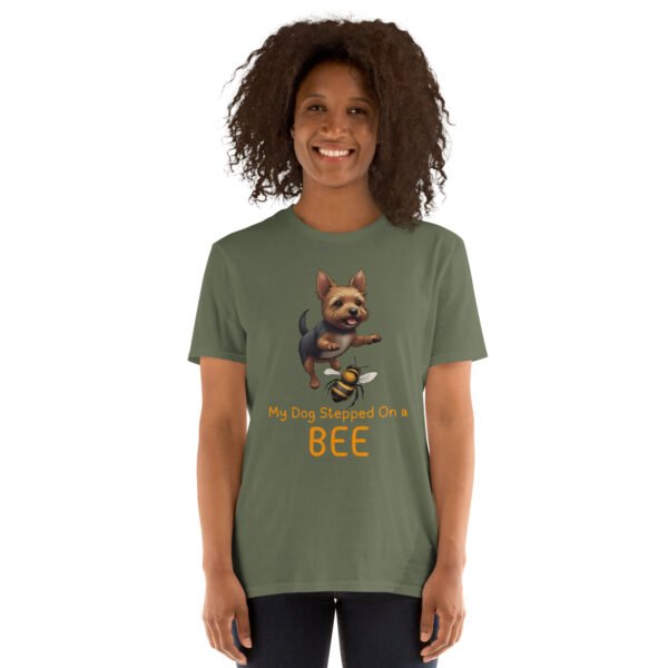 My Dog Stepped On a Bee Short-Sleeve Unisex T-Shirt - Image 21