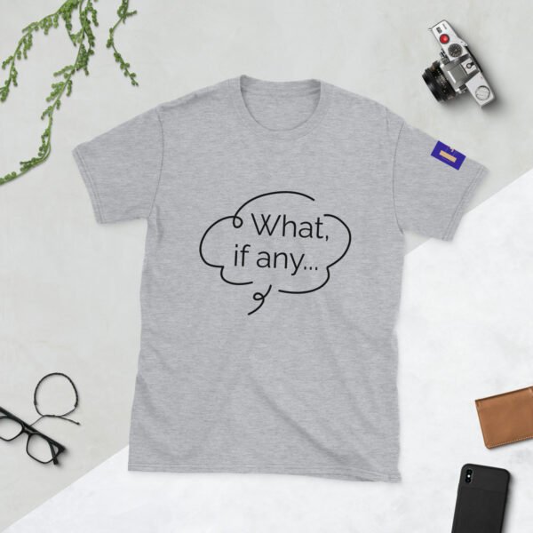 What, If Any...? Short-Sleeve Unisex T-Shirt - Image 17