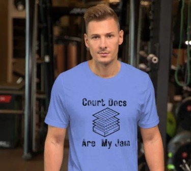 Court Docs Are My Jam Tee 
