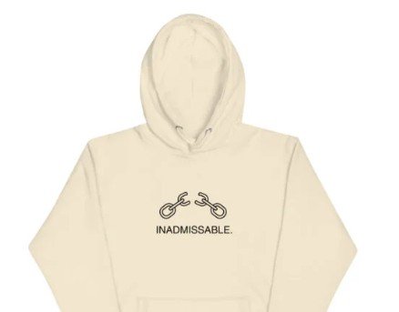 "Inadmissible" Hoodie  Product